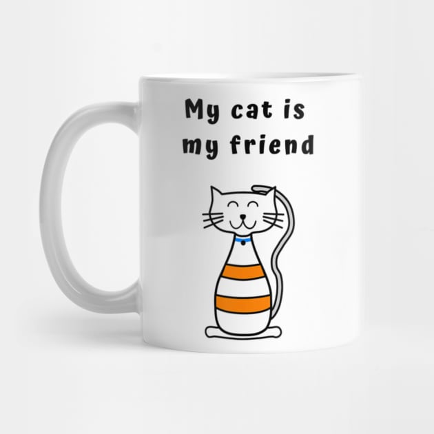 My Cat is my Friend  Cat lovers fitted by tiranntrmoyet